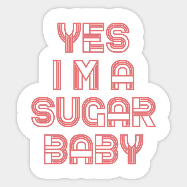 Sugar baby funny quotes Sticker by carolphoto
